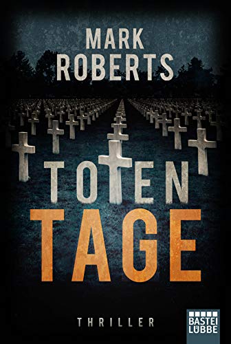 Totentage: Thriller (Eve Clay, Band 3)